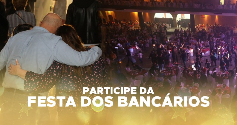 Bancários do ABC - Reserve seu convite para a Festa dos Bancários